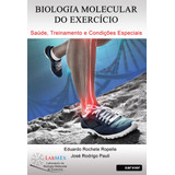 Biologia Molecular Do Exercício Saúde Treinamento E Condições Especiais De Ropelle Sarvier Editora De Livros Médicos Ltda Capa Mole Em Português 2018