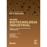 Biotecnologia Industrial Fundamentos