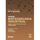 Biotecnologia Industrial Fundamentos volume