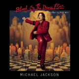 blood on the dance floor-blood on the dance floor Michael Jackson Blood On The Dance Floorhistory Mix Versao Em Cd Do Album Padrao