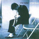 Blues Brancos   Baker Chet  cd 