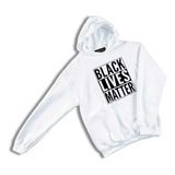 Blusa Moletom Black Lives Matter Canguru
