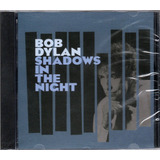 bob e robson-bob e robson Bob Dylan Cd Shadows In The Night Novo Original Lacrado