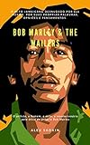 BOB MARLEY THE WAILERS EDIÇÃO ATUALIZADA E APRIMORADA Vintage Reggae Beat Livro 9 