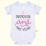 Body Bebê Frases Promovida A Irmã Mais Velha F1301