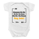 Body Roupa Bebê Música Hey Jude
