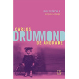 Boitempo I Menino Antigo 9 ed 2023 De Carlos Drummond De Andrade Editora Record Capa Mole Edição 9 Em Português 2023