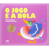 bola -bola O Jogo E A Bola De Franca Mary Editora Somos Sistema De Ensino Em Portugues 2015
