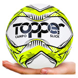 Bola De Futebol Topper De Campo Natural Slick 2023 Oficial