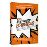 Bold Oportunidades Exponenciais Um Manual Prático Para Transformar Os Maiores Problemas Do Mundo Nas Maiores Oportunidades De Negócio E Causar Impacto Positivo Na Vida De Bilhões De Diamandis Pet