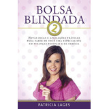 Bolsa Blindada 2 De Lages Patricia Série Bolsa Blindada 2 Vol 2 Vida Melhor Editora S a Capa Mole Em Português 2014
