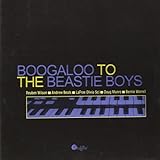 Boogaloo To The Beastie Boys