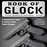 Book Of Glock A Comprehensive