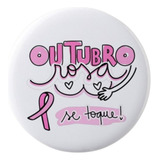 Boton Broche Campanha Outubro Rosa Botton Kit 10 Un 3 5 Cms