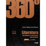 Box 360 Literatura Em Contexto A Arte Literária Luso brasileira Incompleto De Clenir Bellezi De Oliveira Pela Ftd 2015 