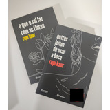 Box Rupi Kaur Outros Jeitos De Usar A Boca O Que O Sol Faz Com As Flores