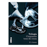 Box Trilogia Cinquenta Tons De Cinza De James E L Cinquenta Tons De Cinza Editorial Editora Intrínseca Ltda Tapa Mole En Português 2012