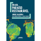 Brasil: Paraíso Restaurável, De Caldeira, Jorge. Editora Gmt Editores Ltda.,estação Brasil,estação Brasil, Capa Mole Em Português, 2020