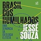 Brasil Dos Humilhados