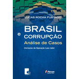 Brasil E Corrupção   Análise De Casos  De Furtado  Lucas Rocha  Editora Fórum Ltda  Capa Mole Em Português  2018