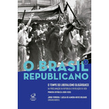 Brasil Republicano O Vol 1