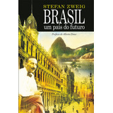 Brasil Um País Do Futuro De Zweig Stefan Editora Publibooks Livros E Papeis Ltda Capa Mole Em Português 2022