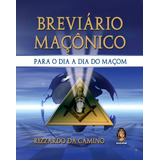 Breviário Maçônico Por Rizzardo Da Camino