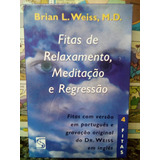 Brian L Weiss Fitas K7 Relaxamento Meditação Regressão Raro