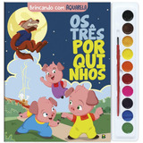 Brincando Com Aquarela Os Três Porquinhos De Marques Cristina Editora Todolivro Distribuidora Ltda Em Português 2020