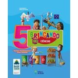 Brincando Com Ciências 5 Ano Ensino Fundamental I De Editora Do Brasil Ciências Editorial Editora Do Brasil En Português 2020