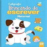 BRINCANDO DE ESCREVER - MATERNAL- CALIGRAFIA