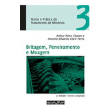 Britagem Peneiramento E Moagem volume 3 De Arthur Pinto Chaves Antonio Eduardo Clark Peres Editora Oficina De Textos Em Português
