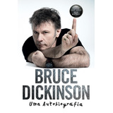 Bruce Dickinson Uma Biografia Para Que Serve Esse Botão De Dickinson Bruce Editorial Editora Intrínseca Ltda Capa Mole Em Português 2018