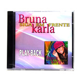 Bruna Karla Siga Em Frente Playback Cd Original Lacrado