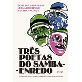 bruno e gaspar-bruno e gaspar Tres Poetas Do Samba enredo