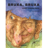 Bruxa Bruxa Venha À Minha Festa De Druce Arden Editorial Brinque book Editora De Livros Ltda Capa Mole Em Português 2002