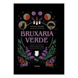 Bruxaria Verde Conecte se Com O Poder Da Natureza E Descubra A Magia Que Já Existe Dentro De Você De Squire Lindsay Editorial Pensamento Tapa Dura Edición 1 En Português 2024