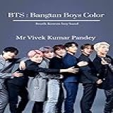 BTS   Bangtan Boys Color   South Korean Boy Band  English Edition 