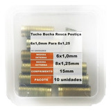 Bucha Tucho Rosca Postiça 6x1 0 Para 8x1 25 15mm 10 Unidades