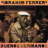 Buenos Hermanos  Audio CD  Ferrer  Ibrahim