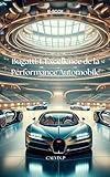 Bugatti L Excellence De La Performance Automobile L Histoire Des Grandes Marques Automobiles T 29 French Edition 