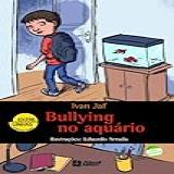 Bullying No Aquário