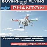 Buying And Flying The DJI Phantom