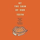 By The Skin Of Our Teeth The Art And Design Of Morning Breath