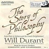 By Will Durant The Story Of Philosophy From Plato To Voltaire And The French Enlightenment Unabridged Audio CD 
