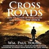 By Wm  Paul Young Cross Roads  Unabridged   Audio CD 