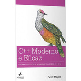 C Moderno E Eficaz 42 Formas Específicas De Aprimorar Seu Uso De C 11 E C 14 De Meyers Scott Editora Alta Books Capa Mole Edição 1 edição 2016 Em Português