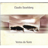 C317a   Cd   Claudio Dauelsberg   Ventos Do Norte   Lacrado