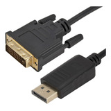 Cabo Conversor Displayport Para Dvi 24 1 Full Hd 1080p