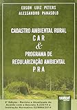 Cadastro Ambiental Rural C A R Programa De Regularização Ambiental P R A Atualizada De Acordo Com O Decreto 8 235 14 E Instrução Normativa 02 MMA 2014